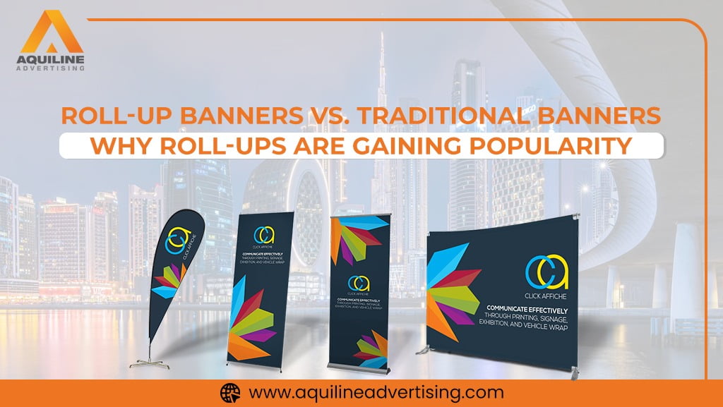 Roll-Up Banners vs. Traditional Banners: Why Roll-Ups Are Gaining Popularity